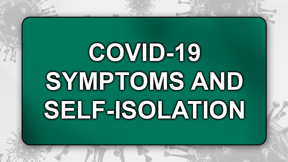 COVID-19 symptoms and self-isolation requirements