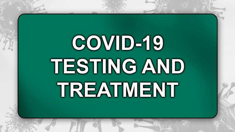 COVID-19 testing and treatment