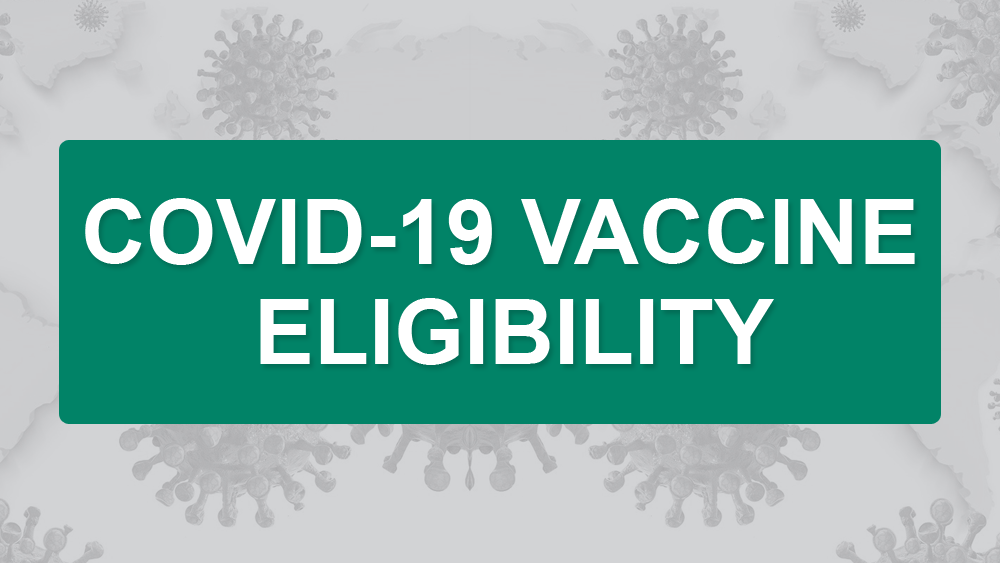 Who’s currently eligible for the COVID-19 vaccine?