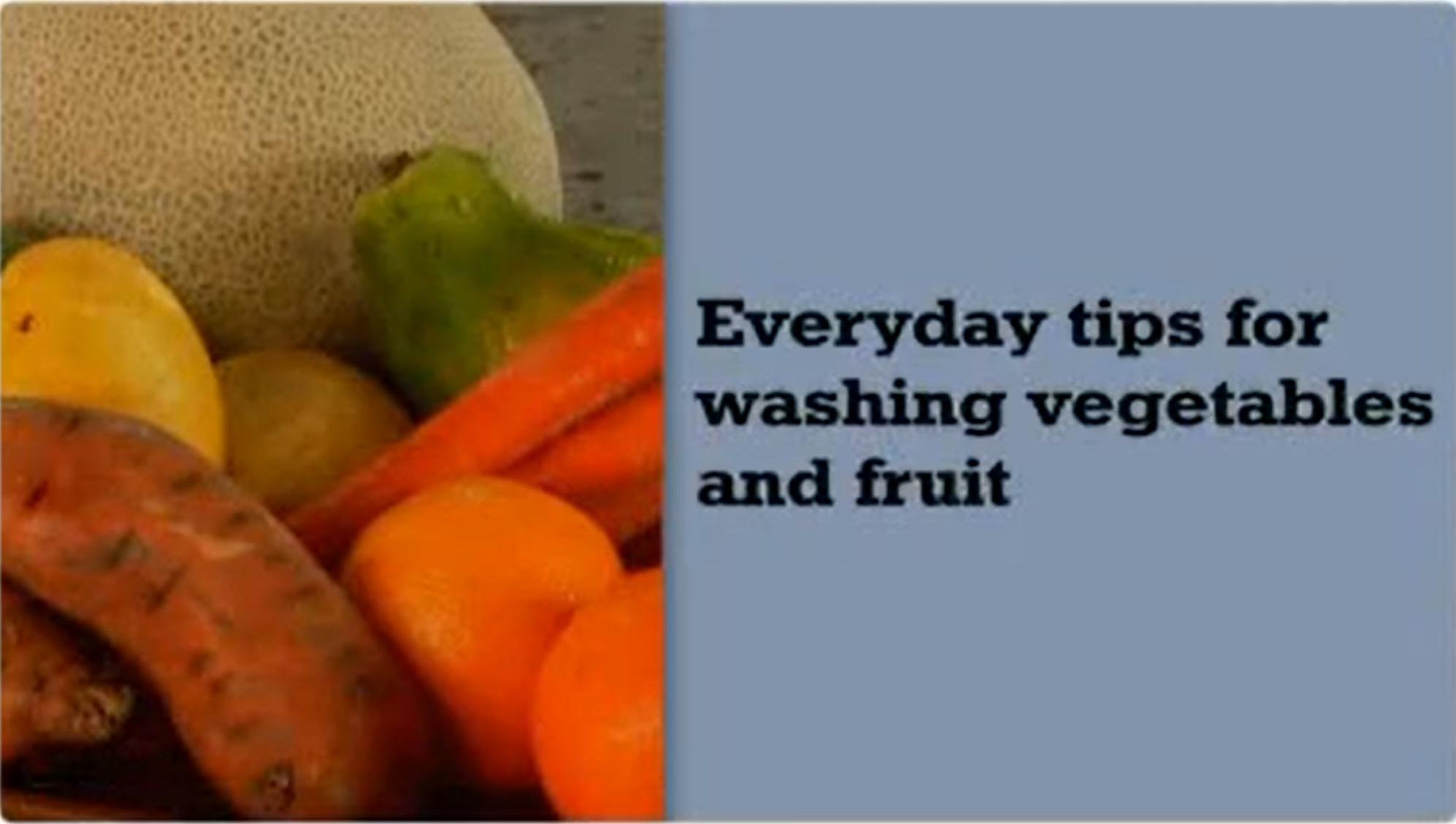 Everyday tips for washing vegetables and fruits