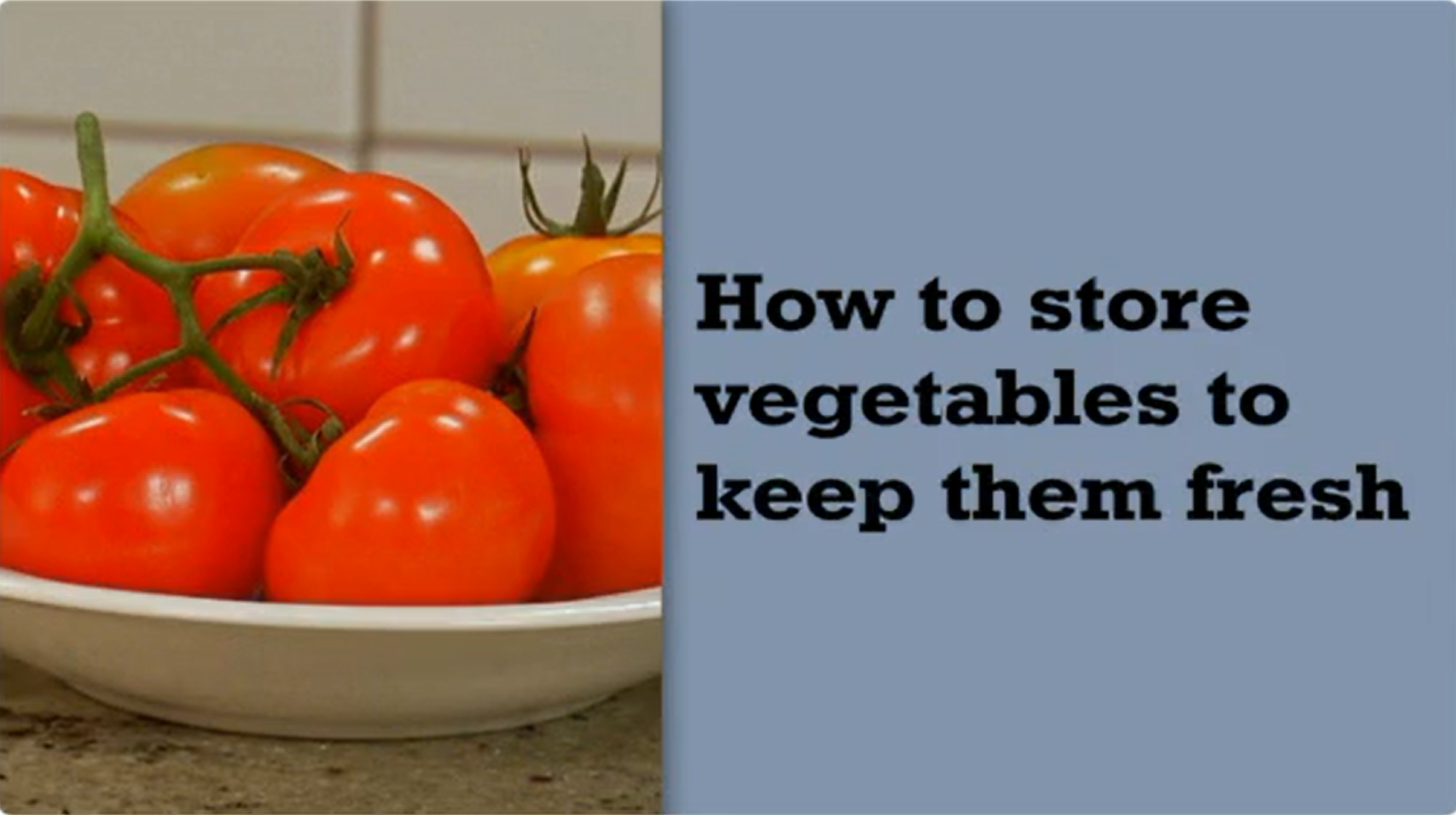 How to store vegetables to keep them fresh
